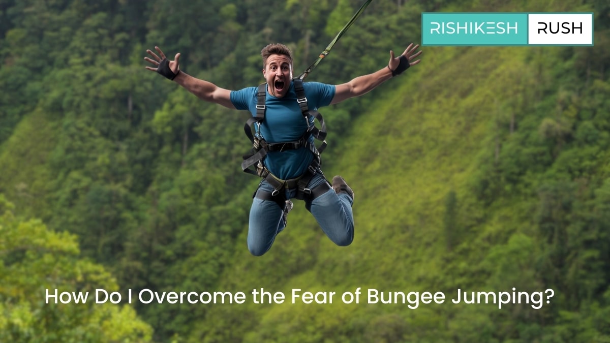 How to Overcome the Fear of Bungee Jumping